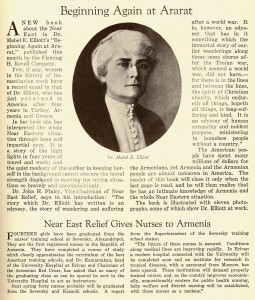 Dr. Mabel Elliott joined Near East Relief on loan from American Women's Hospitals. She headed the AWH Marash unit during the siege on that city. Dr. Elliott evacuated the American hospital with 5,000 refugees, half of whom died from exposure to cold and snow before the end of the three days’ march to safety. In 1921, Elliott established a NER hospital at Ismid before transferring to the Caucasus as medical director. Dr. Elliott published her memoirs in Beginning Again at Ararat.

 